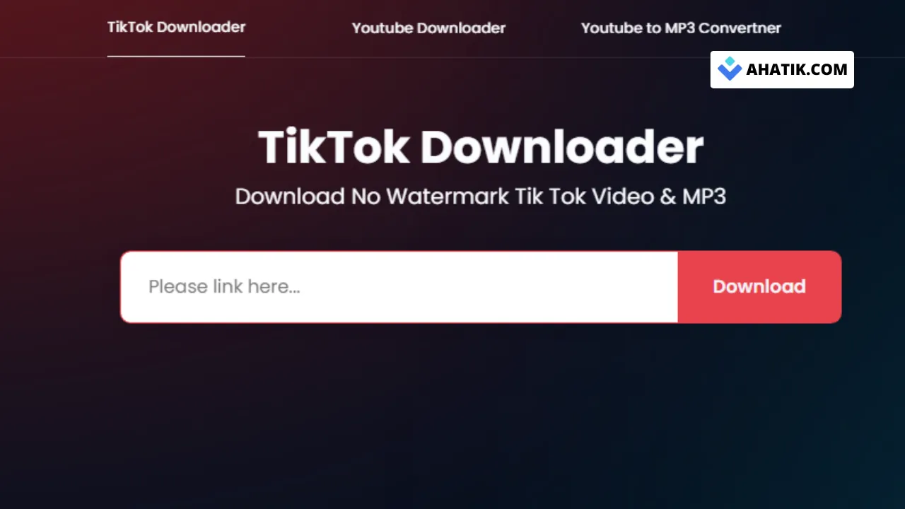 Tik Tok Downloader Ahatik.com